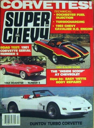 SUPER CHEVY 1981 APR - CORVETTE Spcl, DUNTOV's WARNING